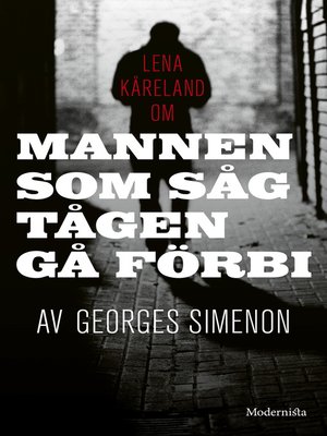 cover image of Om Mannen som såg tågen gå förbi av Georges Simenon